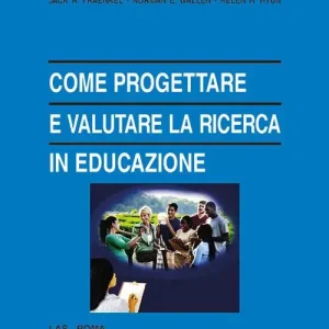 Occasione Come progettare e valutare la ricerca in educazione