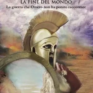 Ilio 1184 a.C. La fine del mondo. La guerra che Omero non ha potuto raccontare Miglior Prezzo