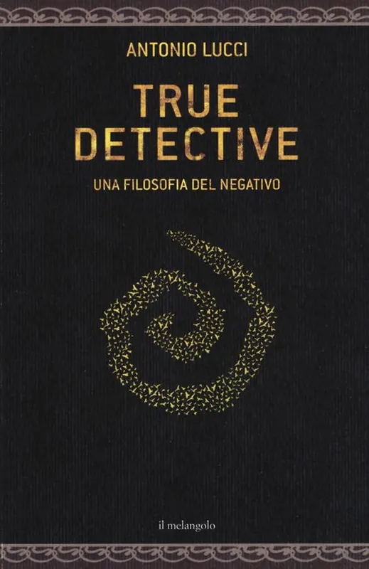 True detective. Una filosofia al negativo Spedizione Espresso