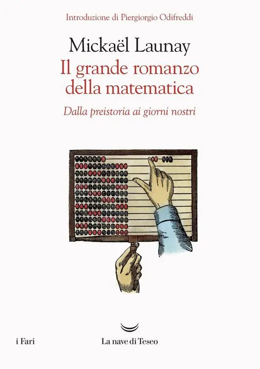 Il grande romanzo della matematica. Dalla preistoria ai giorni nostri Prezzo Conveniente