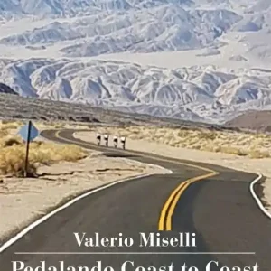 Pedalando Coast to Coast. Quattro «ragazzi» in bicicletta da New York a San Francisco Nuovo Arrivo