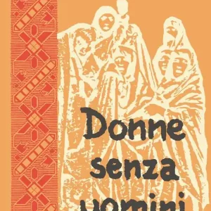 Donne senza uomini. Nuova ediz. Sconto