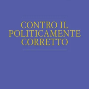 Nuovo Arrivo Contro il politicamente corretto