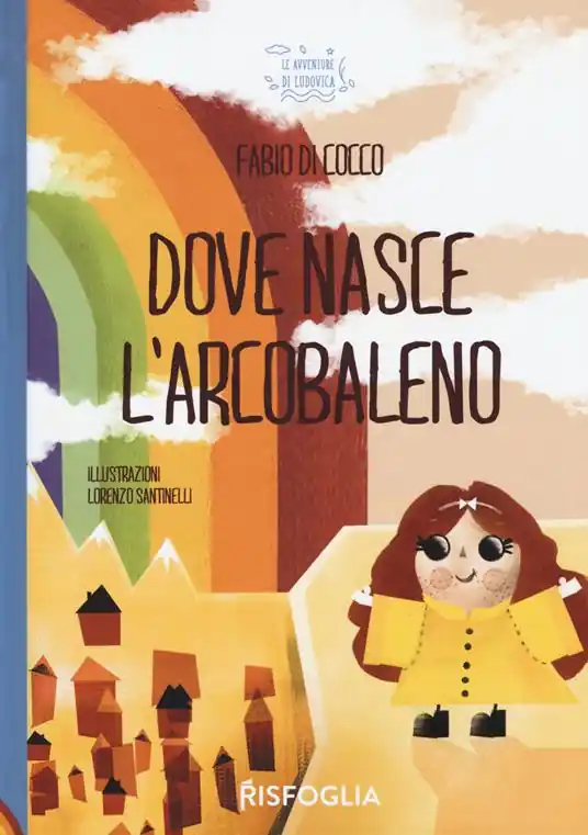 Dove nasce l‘arcobaleno. Ediz. a colori Economico