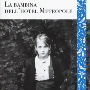 Ultime Pezzi La bambina dell‘hotel Metropole