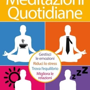 Meditazioni quotidiane. Impara a meditare. Con CD Audio Offerta Limitata