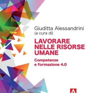 Miglior Prezzo Lavorare nelle risorse umane. Competenze e formazione 4.0
