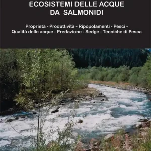 Compra Oggi Stesso Ecosistemi delle acque da salmonidi. Nuova ediz.