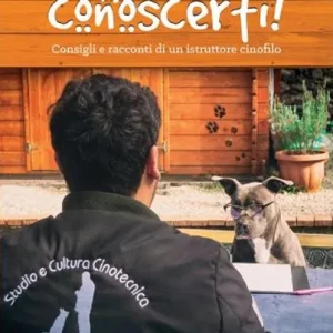 A Buon Prezzo Pensavo di conoscerti! Consigli e racconti di un istruttore cinofilo