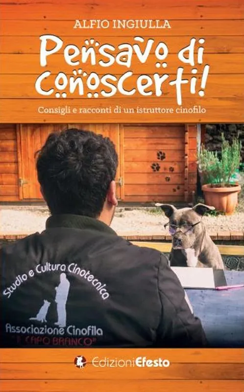 A Buon Prezzo Pensavo di conoscerti! Consigli e racconti di un istruttore cinofilo