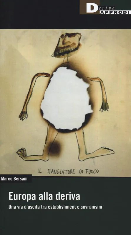 Europa alla deriva. Una via d‘uscita tra establishment e sovranismi Ultima Occasione
