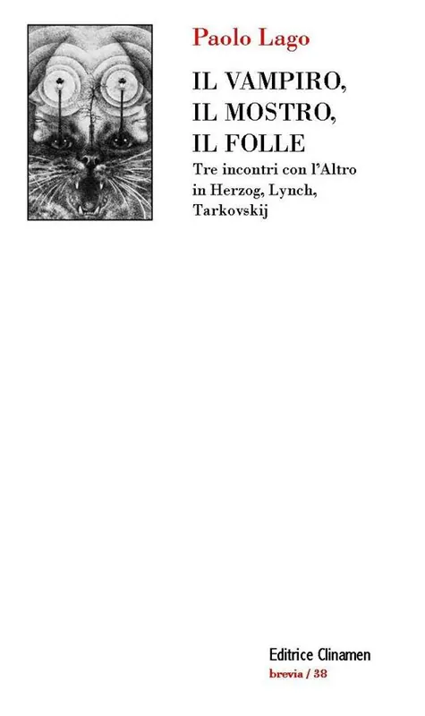 Promozione Il vampiro, il mostro, il folle. Tre incontri con l‘Altro in Herzog, Lynch, Tarkovskij