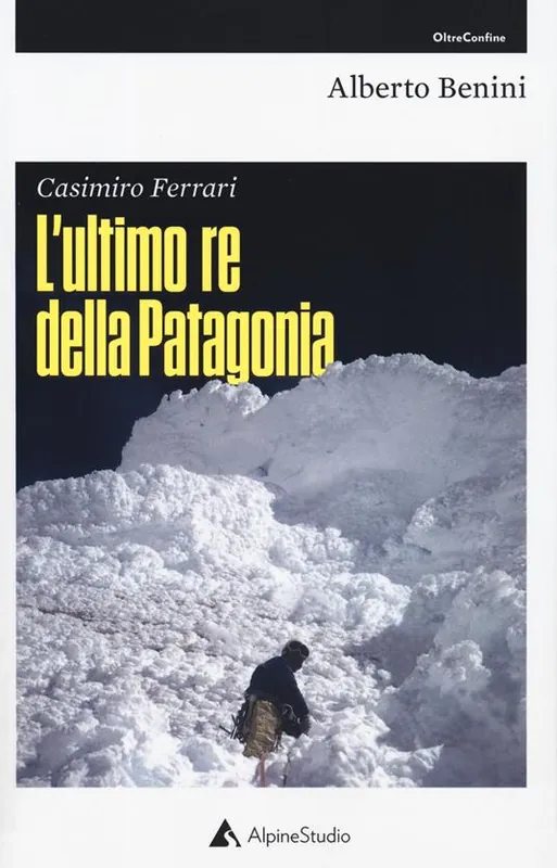 Offerta Del Giorno Casimiro Ferrari. L‘ultimo re della Patagonia. Nuova ediz.