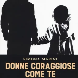 Donne coraggiose come te. Manuale di sopravvivenza per PMA Solo Oggi