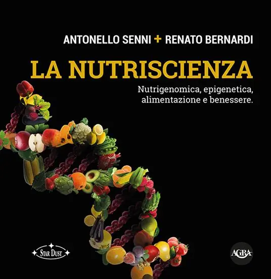 La nutriscienza. Nutrigenomica, epigenetica, alimentazione e benessere Affare