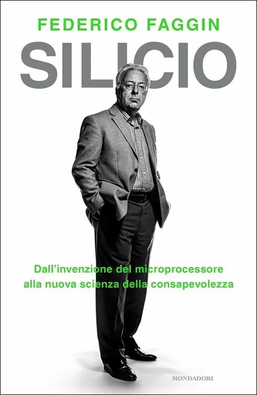Nuovo Arrivo Silicio. Dall‘invenzione del microprocessore alla nuova scienza della consapevolezza