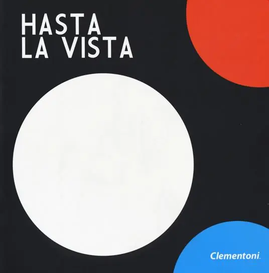 Hasta la vista! Ediz. a colori Quantità Limitata