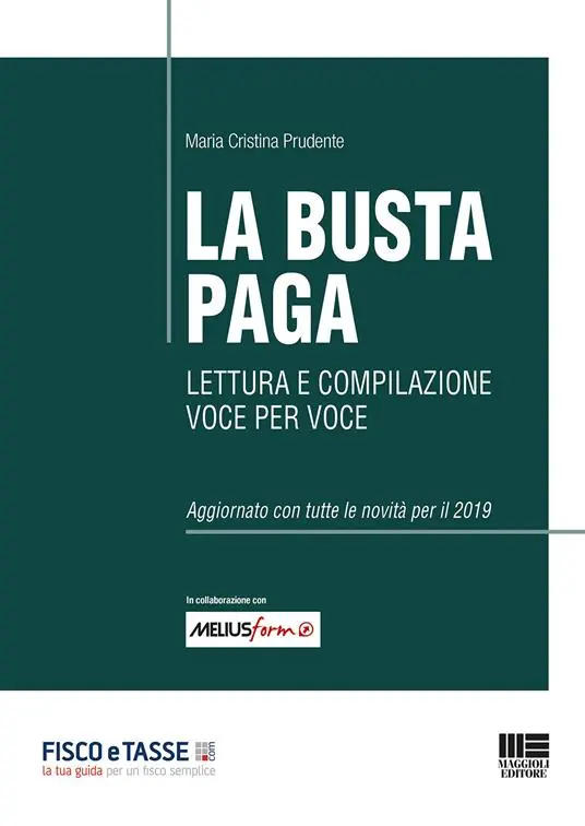 La busta paga. Lettura e compilazione voce per voce Ultima Occasione