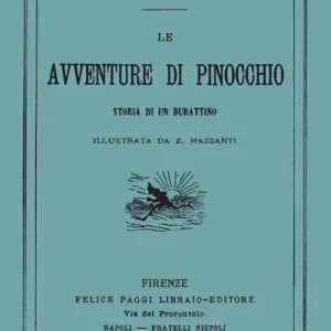 Le avventure di Pinocchio. Storia di un burattino (ristampa anastatica 1883). Edizione speciale 140 anni Offerta Limitata