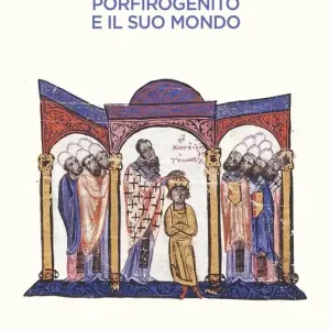 Costantino Porfirogenito e il suo mondo Più Venduto