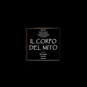 Consegna Rapida Il corpo del mito. Ediz. illustrata