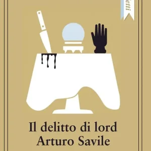 Il delitto di lord Arturo Savile Esclusivo