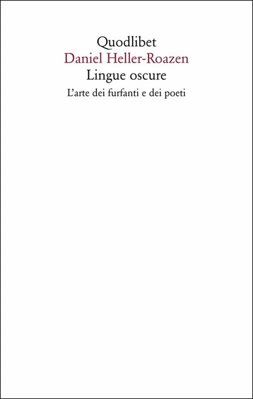 Lingue oscure. L‘arte dei furfanti e dei poeti Prezzo Scontato