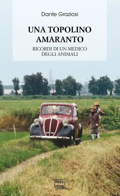 Più Venduto Una Topolino amaranto. Ricordi di un medico degli animali. Nuova ediz.