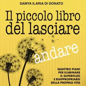 Il piccolo libro del lasciare andare Occasione Imperdibile