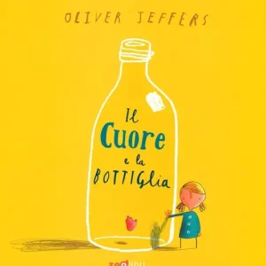 Il cuore e la bottiglia. Ediz. a colori Bestseller