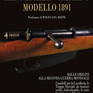 Prezzo Conveniente Mannlicher-Carcano modello 1891. Dalle origini alla seconda guerra mondiale