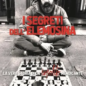 I segreti dell‘elemosina. La vera storia di un insolito mendicante Spedito Oggi