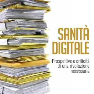 Prezzo Basso Sanità digitale. Prospettive e criticità di una rivoluzione necessaria