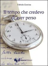 Il tempo che credevo di aver perso A Buon Prezzo