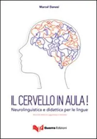 Il cervello in aula! Neurolinguistica e didattica per le lingue Spedizione Espresso