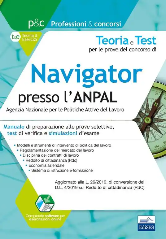 Soddisfatti O Rimborsati Teoria e test per le prove del concorso di navigator presso l‘ANPAL. Manuale di preparazione alle prove selettive, test di verifica e simulazioni d‘esame. Con simulatore online
