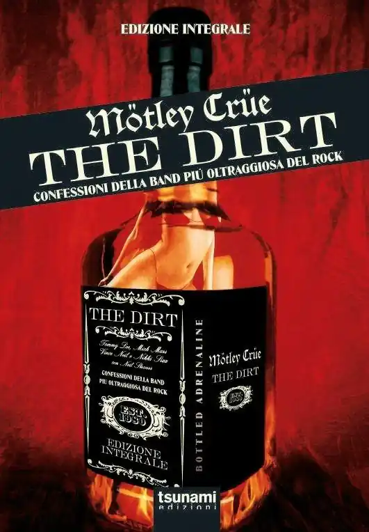 Prezzo Di Fabbrica The dirt. Mötley Crüe. Confessioni della band più oltraggiosa del rock. Ediz. integrale