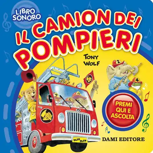 Il camion dei pompieri. Premi qui e ascolta Non Perdere