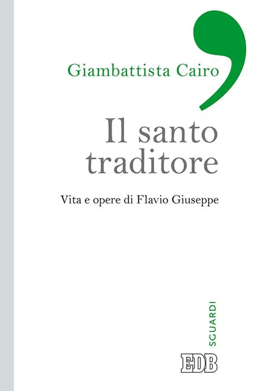 Vendita Finale Il santo traditore. Vita e opere di Flavio Giuseppe