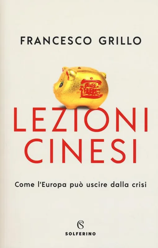Prezzo Ridotto Lezioni cinesi. Come l‘Europa può uscire dalla crisi