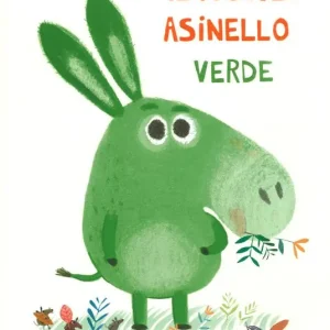Popolare Piccolo Asinello verde. Ediz. illustrata