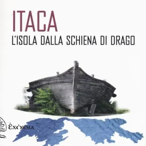 Non Perdere Itaca. L‘isola dalla schiena di drago