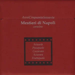 Di Tendenza Mestieri di Napoli. AnniCinquantaSessanta. Sciuscià, Pizzajuolo, Cozzecaro, Sciurara, Fruttajuola