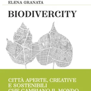 A Buon Prezzo Biodivercity. Città aperte, creative e sostenibili che cambiano il mondo