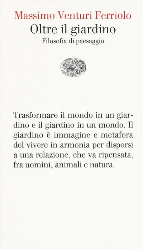 Oltre il giardino. Filosofia del paesaggio Sconto