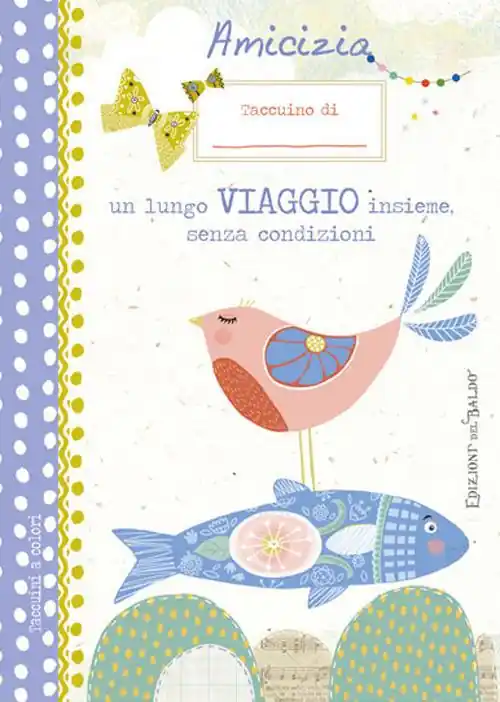 Super Prezzo Amicizia un lungo viaggio insieme, senza condizioni (taccuino)