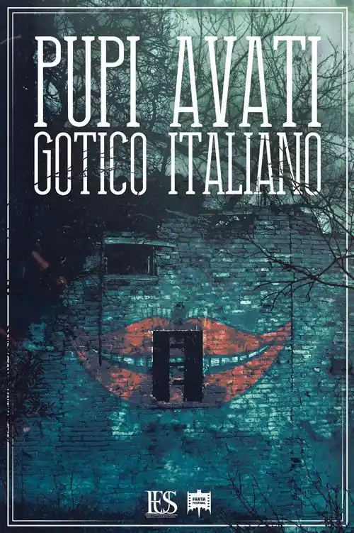 Subito Disponibile Pupi Avati. Gotico italiano