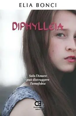 Diphylleia. Solo l‘amore può distruggere l‘omofobia Offerta Del Giorno