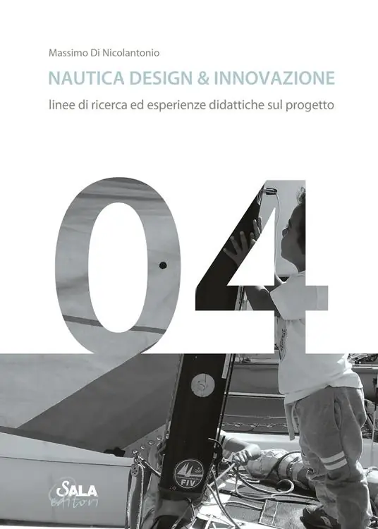 Spedito Oggi Nautica design & innovazione. Linee di ricerca ed esperienze didattiche sul progetto. Ediz. italiana e inglese
