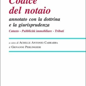 Codice del notaio annotato con la dottrina e la giurisprudenza. Catasto, pubblicità immobiliare, tributi Soddisfatti O Rimborsati